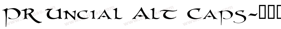 PR Uncial Alt Caps字体转换